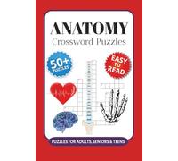 Anatomy Crossword Puzzles: Crossword Puzzles with Easy to Read Print about Anatomy, Pathology, Biology and More I 6x9 inches, 120 pages I 50+ Puzzles … Gift for Vacations, Holidays and Relaxation