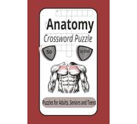 Anatomy Crossword Puzzles: Crossword Puzzles with Easy to Read Print about Anatomy, Physiology, Human Body and more | 6x9 inches | 50 puzzles….Gift for Vacations, Holidays and Relaxation