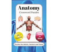 Anatomy Crossword Puzzles: Crossword Puzzles with Easy to Read Print about Human Anatomy, Physiology, Medical Terminology/and More | 6x9 inches, 120 ... Function, Stress Relief and Education