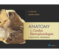 Anatomy for Cardiac Electrophysiologists: A Practical Handbook