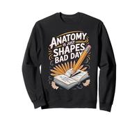 Anatomy Is Just Shapes Having A Bad Day Drawing Artist Sweatshirt