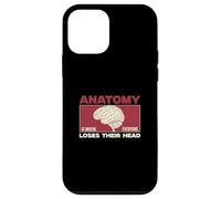 Anatomy Is Where Everyone Loses Their Head Funny Anatomists Case for iPhone 12 mini