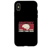 Anatomy Is Where Everyone Loses Their Head Funny Anatomists Case for iPhone X/XS