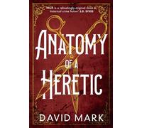 Anatomy of a Heretic