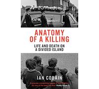Anatomy of a Killing: Life and Death on a Divided Island (Paperback) - Ian Cobain (Y) Book