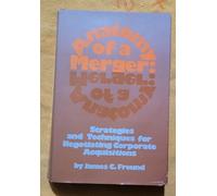 Anatomy of a Merger: Strategies and Techniques for Negotiating Corporate Acquisitions