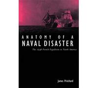 Anatomy of a Naval Disaster: The 1746 French Expedition to North America