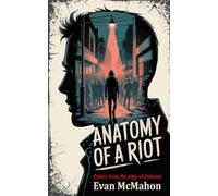 Anatomy Of A Riot: Poetry From The Edge of Violence