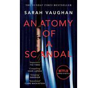 Anatomy of a Scandal: Now a major Netflix series – Simon & Schuster