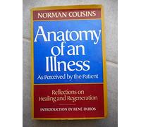 ANATOMY OF AN ILLNESS.