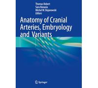 Anatomy of Cranial Arteries, Embryology and Variants