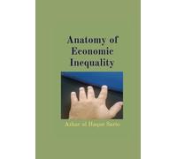 Anatomy of Economic Inequality