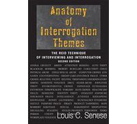 Anatomy of Interrogation Themes : The Reid Techniq