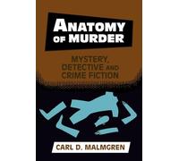 Anatomy of Murder: Mystery, Detective and Crime Fiction