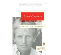 Anatomy of Restlessness: Selected Writings 1969-1989