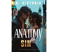 Anatomy of Sin: A Steamy BWWM Interracial Multicultural Standalone Contemporary Dark Academia Forbidden Romance (IVORY & OBSESSION)