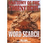 ANATOMY OF THE THORNY DEVL WORD SEARCH: DESERT LIZARD MORPHOLOGY AND PHYSIOLOGICAL ADAPTATIONS (Savage Anatomy)