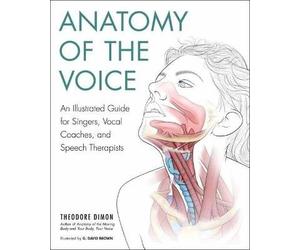 Anatomy of the Voice, Dimon, Theodore, Paperback