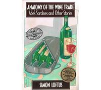 Anatomy of the Wine Trade by Simon Loftus (1985-09-05)