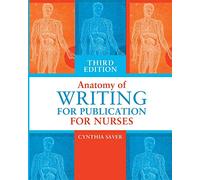 Anatomy of Writing for Publication for Nurses, Third Edition