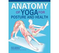 Anatomy of Yoga for Posture and Health