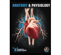 ANATOMY & PHYSIOLOGY: A SIMPLIFIED GUIDE TO THE STRUCTURES AND SYSTEMS OF THE HUMAN BODY (FUNCTIONAL ANATOMY)