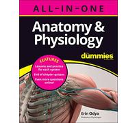 For Dummies - Anatomy & Physiology All-in-One For Dummies - (+ Chapter Quizzes Online)