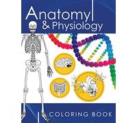 Anatomy & Physiology Coloring Book: A Complete Study Guide (3rd Edition)