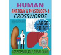 Anatomy & Physiology Crossword Puzzles - 4: Large Print Study Aid for Digestive, Urinary & Reproductive Systems with Answers