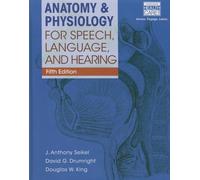 Anatomy & Physiology for Speech, Language, and Hearing (Book Only)