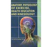 anatomy, physiology of exercise: Health Education and Kinesiology