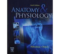 ANATOMY & PHYSIOLOGY : Sixth Edition