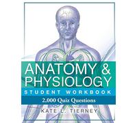 Anatomy & Physiology Student Workbook: 2,000 Puzzles & Quizzes