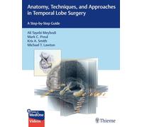 Anatomy, Techniques, and Approaches in Temporal Lobe Surgery : A Step-by-Step Guide