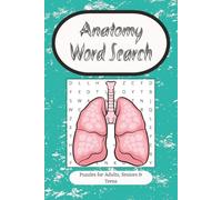Anatomy Word Search: 55 Engaging Word Finds Featuring Body Systems, Organs, and Medical Terms | 6x9 inches, 110 pages | Fun and Educational ... Teachers, and Healthcare Enthusiasts