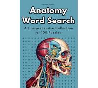 Anatomy Word Search: A Comprehensive Collection of 100 Puzzles