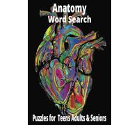 Anatomy Word Search Book: Effective Way to Learn the Human Body & Vocabulary; Organs, Muscles and Bones | 50+ puzzles | 6x9 inches | Gift for Vacations, Holidays and Free Time
