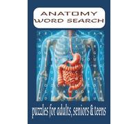 Anatomy word search book: Word Searches with Easy-to-Read Print About Human Anatomy, Body Systems, physiology, & More | 6 x 9 Inches, 110 Pages | 50+ ... Students, Med Enthusiasts & Lifelong Learners