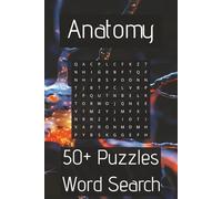 Anatomy Word Search: Easy to read words| 6x9 inches,110 pages, 50+ puzzles … Gift for Vacations, Holidays or restful days in /the sun.