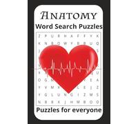 Anatomy Word Search Puzzle Book: Anatomy Word Searches with easy to read print about Anatomy, body, mind, organs and more | 6x9 inches, 110 pages | ... for Holidays, travel and spare times.