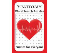 Anatomy Word Search Puzzle Book: Anatomy Word Searches with easy to read print about Anatomy, body, mind, organs and more | 6x9 inches, 110 pages | ... for Holidays, travel and spare times.