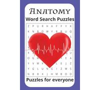 Anatomy Word Search Puzzle Book: Anatomy Word Searches with easy to read print about Anatomy, body, mind, organs and more | 6x9 inches, 110 pages | ... for Holidays, travel and spare times.