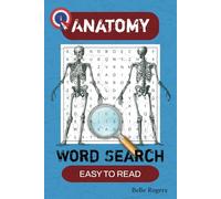 Anatomy Word Search Puzzle Book: Easy-to-Read Word Searches: Explore Anatomy, Physiology, and Medical Terms in a Handy 6x9, 110-Page Book with 50+ ... for Vacations, Holidays, and Leisure Time