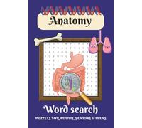 Anatomy Word Search Puzzle Book: Word Searches with Easy to Read Print about Anatomy, Anatomy Heart, Anatomy Biology and more | 6x9 inches, 110 pages ... Gift for Vacations, Holidays and Free Times