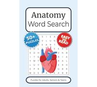 Anatomy Word Search Puzzle Book: Word Searches with Easy-to-Read Print about Anatomy, Biology, Physiology and More | 6x9 inches, 110 pages | 50+ ... Gift for Vacations, Holidays and Free Time