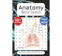 Anatomy Word Search Puzzle Book: Word Searches with Easy to Read Print about Anatomy, Physiology, How human is built, and More | 6x9 inches, 110 pages ... Gift for Vacations, Holidays and Spare Times