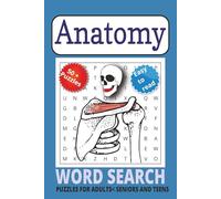 Anatomy Word Search Puzzle Book: Word Searches with Easy to Read Print about Anatomy,Structure,Physiology and More | 6x9 inches, 111 pages | 50 + ... for Vacations, Holidays, and Free Times.