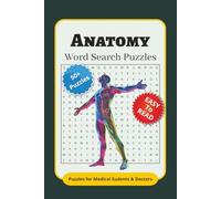 Anatomy Word Search Puzzles: Word Search Puzzles with Easy to Read Print about Human Anatomy, Oragan, Tissues and More | 6x9 inches, 120 pages | 50+ Puzzles ... Gift for Doctors and Medical Students