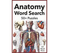 Anatomy Word Search: Word Searches with Easy to Read Print about Anatomy, Organs, Bones and More | 6x9 inches, 110 pages | 50+ Puzzles … Gift for Vacations, Holidays, and Free Times