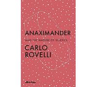 Anaximander: And the Nature of Science